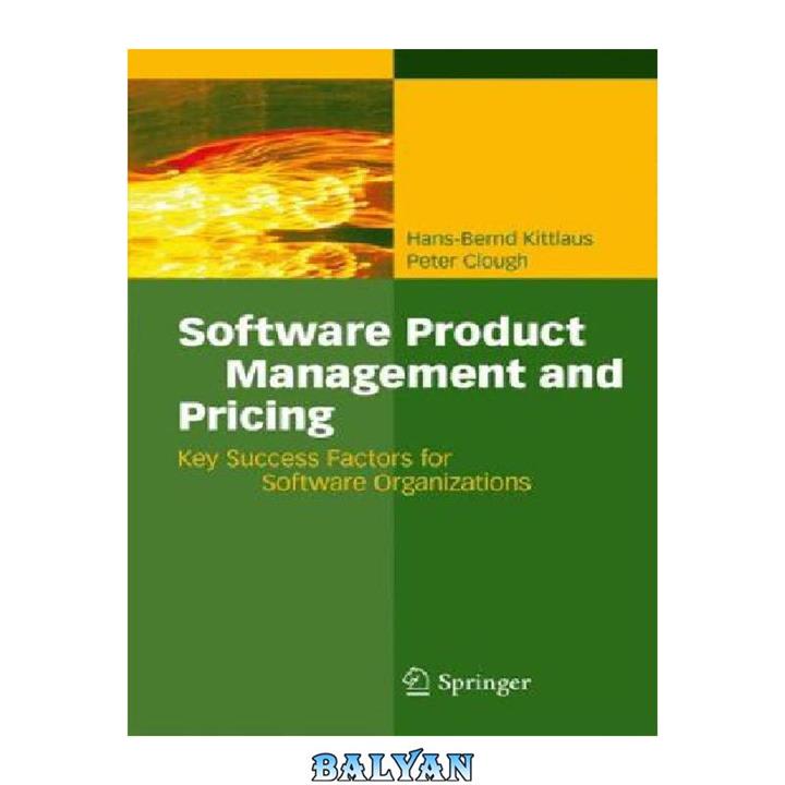 دانلود کتاب Software Product Management And Pricing – Key Success Factors for Software Organizations